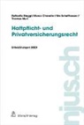 Raffaella Biaggi, Marco Chevalier, Thomas Muri, Schaffhause, U Schaffhauser, Urs Schaffhauser - Haftpflicht- und Privatversicherungsrecht