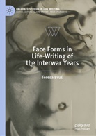 Teresa Bru¿, Teresa Brus - Face Forms in Life-Writing of the Interwar Years