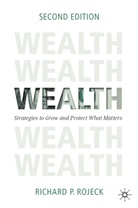 Richard P Rojeck, Richard P. Rojeck - Wealth