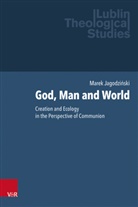 Marek Jagodzi¿ski, Marek Jagodzinski, Nicholas Adams, ja, Marek Jagodzinski, Marek Jagodzinski et al... - God, Man and World
