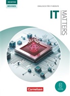 Bradley Courtney, Brad Courtney, Bradley Courtney, Isobel E. Williams, Isobel E Williams, Isobel E. Williams - Matters Technik - Englisch für technische Ausbildungsberufe - IT Matters 3rd Edition - Revised - B1-C1