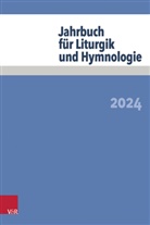 Deeg, Alexander Deeg, Alexander Deeg u a, Erik Dremel, Thomas Melzl, Jörg Neijenhuis... - Jahrbuch für Liturgik und Hymnologie