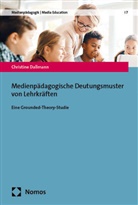Christine Dallmann - Medienpädagogische Deutungsmuster von Lehrkräften