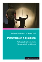 Katharina Schuchardt, Spieker, Ira Spieker - Performanzen & Praktiken