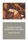 Ramón Sainero - Huella celta en España e Irlanda