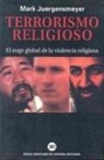 Mark Juergensmeyer - Terrorismo religioso : auge global de la violencia religiosa