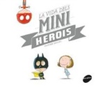 Teresa Broseta, Olivier Tallec - La vida dels miniherois