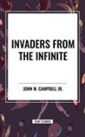 John W Campbell, John W. Campbell - Invaders from the Infinite