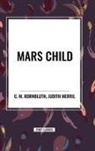 C M Kornbluth, C. M. Kornbluth, Judith Merril - Mars Child