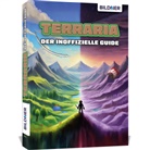 Anne-Sophie Hardouin, Aaron Kübler, Bettina Pflugbeil, Andreas Zintzsch - Terraria - Der große inoffizielle Guide