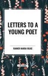 Rainer Maria Rilke - Letters to a Young Poet