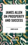 James Allen - James Allen on Prosperity and Success