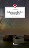 Marie Spohr - Gedanken und andere Katastrophen. Life is a Story - story.one