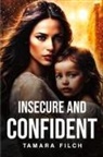 Tamara Filch - Insecure and Confident