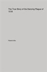 Roberta Ellis - The True Story of the Dancing Plague of 1518
