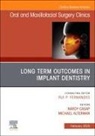 Nardy Casap - Long Term Outcomes in Implant Dentistry, An Issue of Oral and Maxillofacial Surgery Clinics of North America: Volume 37-1