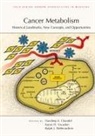 Navdeep Chandel, Navdeep S Chandel, Ralph J Deberardinis, Ralph J J DeBerardinis, Karen Vousden, Karen H Vousden - Cancer Metabolism
