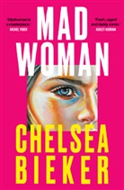 Chelsea Bieker - Madwoman
