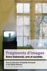 E -Martin Meunier, Dahlia Namian, Isabelle Perreault, Marie-Claude Thifault - Fragments d'Images
