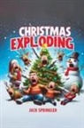 Jack Springler - Christmas Exploding