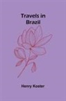 Henry Koster - Travels in Brazil