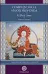Thubten Chodron, El Dalai Lama - Comprender la visión profunda