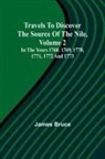 James Bruce - Travels to Discover the Source of the Nile, Volume 2 In the years 1768, 1769, 1770, 1771, 1772 and 1773