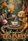 Monsoon Publishing - Whimsical Tea Party Coloring Book for Adults