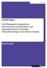 Jennifer Kayser - Die Wirksamkeit tiergestützter Interventionen in der Kinder- und Jugendpsychiatrie. Potenziale, Herausforderungen und ethische Aspekte