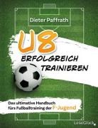 Dieter Paffrath, LeseGlück - U8 ERFOLGREICH TRAINIEREN