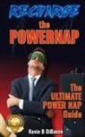 Kevin B Dibacco - Recharge The Powernap