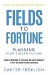 Carter Froelich - Fields to Fortune