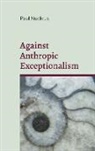 Paul Nucleus - Against Anthropic Exceptionalism