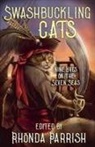 Krista D. Ball, Chadwick Ginther, Rhonda Parrish - Swashbuckling Cats
