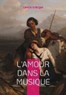 Camille Bellaigue - L'amour dans la musique