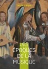 Camille Bellaigue - Les Époques de la musique