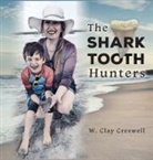 W. Clay Creswell - The Shark Tooth Hunters