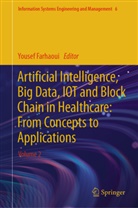 Yousef Farhaoui - Artificial Intelligence, Big Data, IOT and Block Chain in Healthcare: From Concepts to Applications