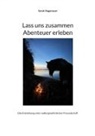 Sarah Hagenauer - Lass uns zusammen Abenteuer erleben