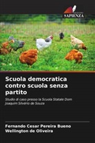 Wellington de Oliveira, Fernando Cesar Pereira Bueno - Scuola democratica contro scuola senza partito