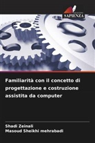Masoud Sheikhi mehrabadi, Shadi Zeinali - Familiarità con il concetto di progettazione e costruzione assistita da computer
