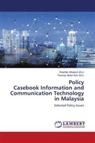 Fauwaz Abdul Aziz, Sharifah Alhabshi - Policy Casebook Information and Communication Technology in Malaysia