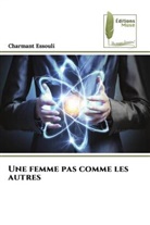 Charmant Essouli - Une femme pas comme les autres