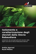 Ankita Agarwal, Ruchi Mishra - Isolamento e caratterizzazione degli stevioli dalla Stevia Rebaudiana