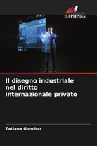 Tatiana Gonchar - Il disegno industriale nel diritto internazionale privato