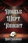 Hope Bolinger - Angels Wept Tonight