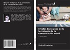 Bindhu Christopher - Efectos biológicos de la tecnología de la comunicación móvil