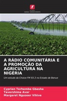 Tavershima Avar, Cyprian Terhemba GBASHA, Margaret Nguseer Vihive - A RÁDIO COMUNITÁRIA E A PROMOÇÃO DA AGRICULTURA NA NIGÉRIA