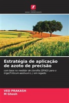 M Ghosh, M. Ghosh, Ved Prakash - Estratégia de aplicação de azoto de precisão