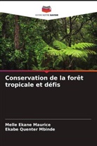 Melle Ekane Maurice, Ekabe Quenter Mbinde - Conservation de la forêt tropicale et défis